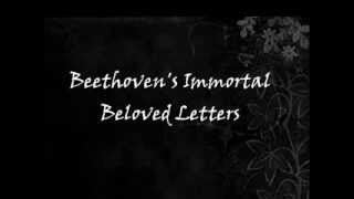 Beethovens Immortal Beloved Letters Moonlight Sonata Mvt 1 [upl. by Senecal985]