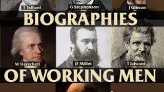 Biographies of Working Men by Grant ALLEN read by NoelBadrian  Full Audio Book [upl. by Acirtap970]