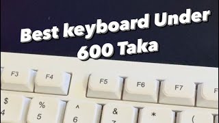 Meetion K300 White Standard Keyboard  Best under 600 Taka [upl. by Gniw]