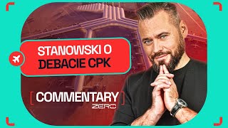 COMMENTARY STANOWSKI PODSUMOWUJE DEBATĘ O CPK [upl. by Laro155]