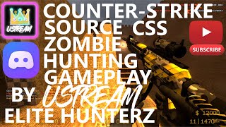 ZM Zombie Hunting V3 by ElitE HunterZ EH CSS GAMEPLAY BY 👑USTREAM👑 2022 [upl. by Nnitsuj]