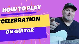 Kool amp The Gang Celebration Guitar Tutorial [upl. by Frederiksen]