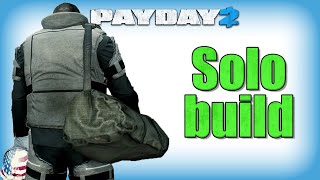 the SOLO build Payday 2 [upl. by Ahsinod454]