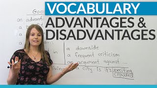 Vocabulary How to talk about ADVANTAGES and DISADVANTAGES [upl. by Nedearb]