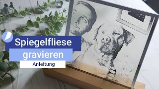 Spiegelfliese gravieren  Anleitung [upl. by Higinbotham]