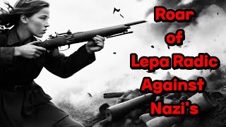 This BADASS Partisan ROARED Against the Nazis Historys Forgotten Hero Lepa Radic wwii history [upl. by Ecargyram]