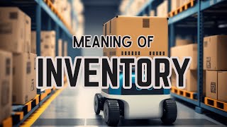 What is the meaning of Inventory [upl. by Aitenev337]