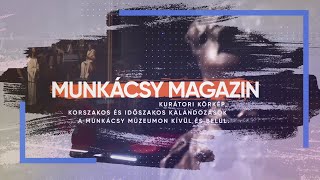 Munkácsy Magazin  A csabai kastély nyomában [upl. by Adyht]