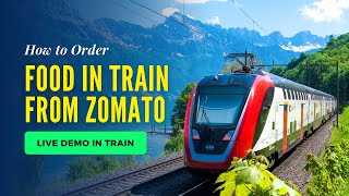 Zomato Food Delivery in Train  Live Order  How to order food in Train from Zomato [upl. by Asilana697]