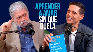 Alejandro Chabán amp Walter Riso  ¿Por qué nos equivocamos eligiendo a quien amar  CHABÁN Podcast [upl. by Halimeda]