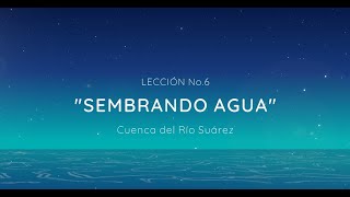 Lección 6  Sembrando agua [upl. by Spearman]