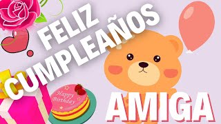 ✅FELIZ CUMPLEAÑOS QUERIDA AMIGA  HOY ES UN DÍA MUY ESPECIAL TE QUIERO MUCHO [upl. by Yemane55]