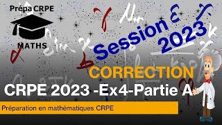 CRPE 2023Groupement 1CorrigéMathématiquesExercice 4partie A [upl. by Ikkin]