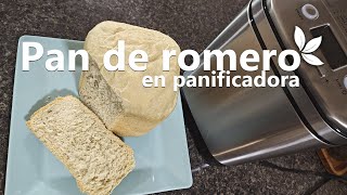 Pan de romero  En panificadora [upl. by Ruby]