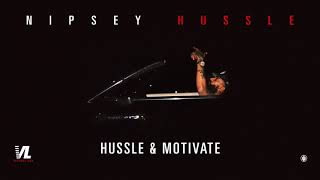 Hussle amp Motivate  Nipsey Hussle Victory Lap Official Audio [upl. by Dettmer]