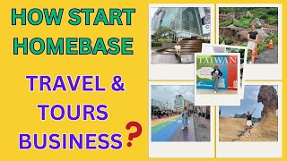 HOW TO START HOMEBASE TRAVEL AND TOURS BUSINESS [upl. by Dupuis]