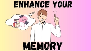 7 EFFECTIVE STRATEGIES to Enhance Your Memory [upl. by Aseretairam]