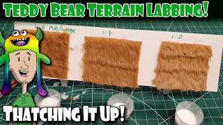 Teddy Bear Thatching Terrain Labbing [upl. by Esma]