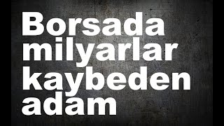 Borsada bir ayda milyarlar kaybeden adam Barış Soydan anlatıyor [upl. by Alet]