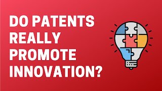 Do Patents Really Promote Innovation [upl. by Thormora117]