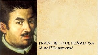 Francisco de Peñalosa ❧ Missa LHomme armé [upl. by Ennairac]