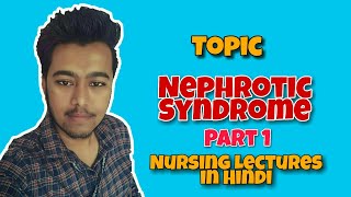 Nephrotic Syndrome  Causes  Nursing Lecture in Hindi MSN Part 1 [upl. by Attenreb]