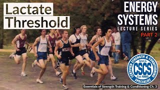 Bioenergetics of the Lactate Threshold  CSCS Chapter 3 [upl. by Suivatal]