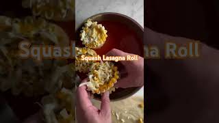 Squash Lasagna Rollfood recipe squash lasagna saucedelicious [upl. by Esertal720]