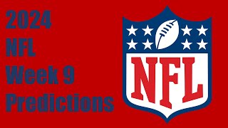 2024 NFL Week 9 Predictions [upl. by Margarete]