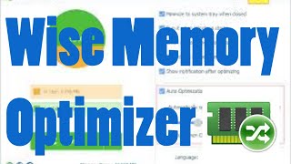 How To Optimize amp Boost RAM with Wise Memory Optimizer [upl. by Leiva]