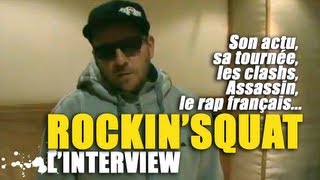 Rockin Squat  Interview sur son actu les clashs le rap français Assassin [upl. by Arnon]