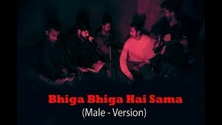 BhigaBhiga Hai Sama Male Version Lyrics  Mera Dil Ye Pukaare Aaja Song  Viral Song 2023 [upl. by Noir]