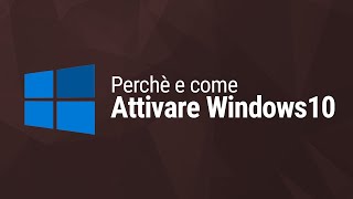 COME ATTIVARE WINDOWS 10 a 12€ e PERCHÈ farlo [upl. by Keefer]