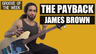 James Brown  The Payback  Groove of The Week [upl. by Yrdnal]