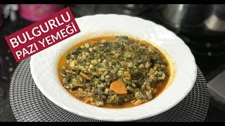 Bulgurlu Pazı Yemeği  Naciye Kesici  Yemek Tarifleri [upl. by Yliah465]