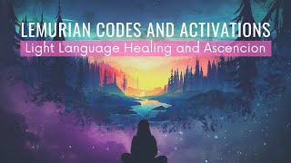 Light Language Lemurian Codes and Activations 432Hz [upl. by Devitt]