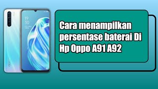 Cara menampilkan persentase baterai Di Hp Oppo A91 A92 [upl. by Ardied496]