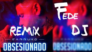 Farruko  Obsesionado  Fede DJ  REMIX [upl. by Armin197]