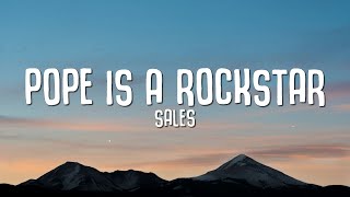 SALES  Pope is a rockstar Lyrics [upl. by Adnema]