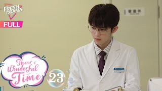 【Multisub】 Their Wonderful Time EP23  Zhou Jieqiong Ge Qiugu  他们的奇妙时光  Fresh Drama [upl. by Ailla]