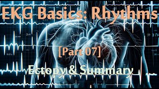 EKG Series 07 of 07 Rhythms  Ectopy amp Summary 15 minutes of practice questions [upl. by Nodnorb]