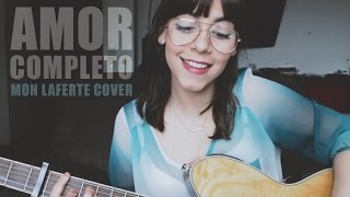 Mon Laferte  Amor Completo Cover por Ale Aguirre [upl. by Normalie259]