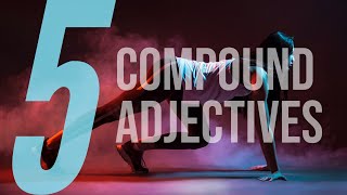 ⏱ 5 Составные прилагательные в английском языке  Compound Adjectives  Базовая теория [upl. by Jocko]