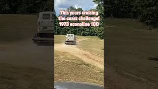 This years cruising the coast challenge 1973 econoline 100 redbanksclassics fordvan challenge [upl. by Adnilema]