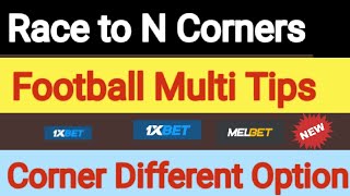 1xbet Football Race to N corners multi betting tips ⬆️ কর্নার নিয়ে বাজি ধরার নতুন কৌশল। [upl. by Florence839]