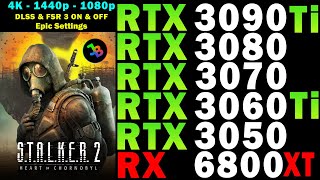 Stalker 2  RTX 3090 Ti 3080 3070 3060 Ti 3050  RX 6800 XT  4K  1440p  1080p  Epic Settings [upl. by Jenei217]