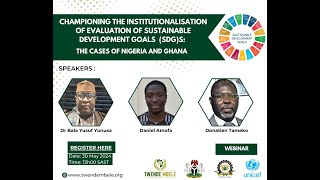 Championing the institutionalisation of the evaluation of SDGs the case of Nigeria and Ghana [upl. by Roach]