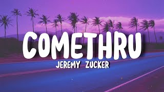 Comethru  Jeremy Zucker ft Bea Miller Lyrics [upl. by Kred]