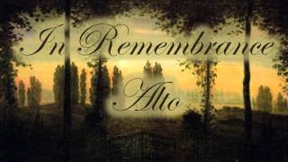 In Remembrance  Alto [upl. by Adnolrehs299]