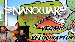 FIRST TIME REACTION Nanowar of Steel  Vegan Velociraptor [upl. by Asilrahc]